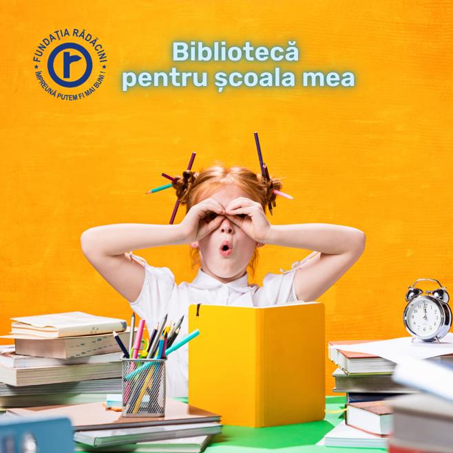 "Biblioteca pentru scoala mea"