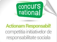 Lansarea concursului “Actionam Responsabil! - competitia initiativelor de responsabilitate sociala”