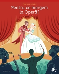 Lansarea volumului "Pentru ce mergem la Opera?"