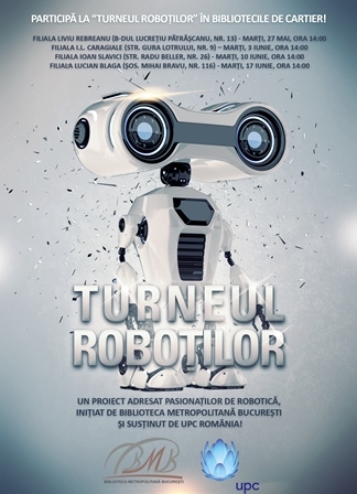Robotii cuceresc Bucurestiul. Biblioteca Metropolitana si UPC Romania dau startul unui proiect neconventional, adresat tinerilor