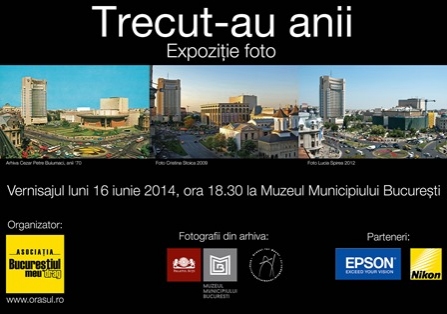 Expozitia integrala „Trecut-au anii...” dedicata Bucurestiului, 2009 - 2013