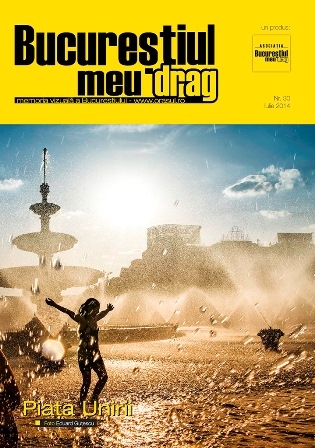 Numarul 7/2014 al Revistei "Bucurestiul meu drag" va asteapta sa-l rasfoiti