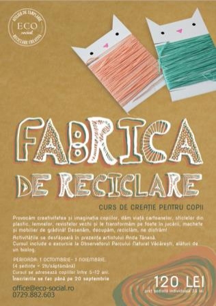 Curs interactiv de reciclare creativa pentru copii la Fabrica de Reciclare