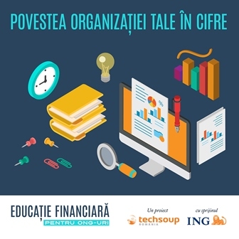 Doar o saptamâna ramasa pentru trimiterea temei finale a proiectului Educatie Financiara pentru ONG-uri: Spune povestea organizatiei tale in cifre