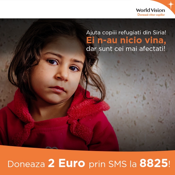 World Vision Romania deschide linia de SMS 8825 pentru donatii de 2 euro destinate sprijinirii copiilor sirieni