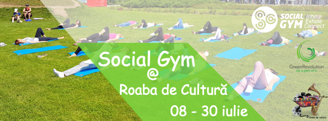 Social Gym aduce mișcarea la Roaba de Cultură
