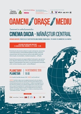 Asociația Colectiv A începe seria de filme OAMENI.ORAȘE.MEDIU la Cinema Dacia