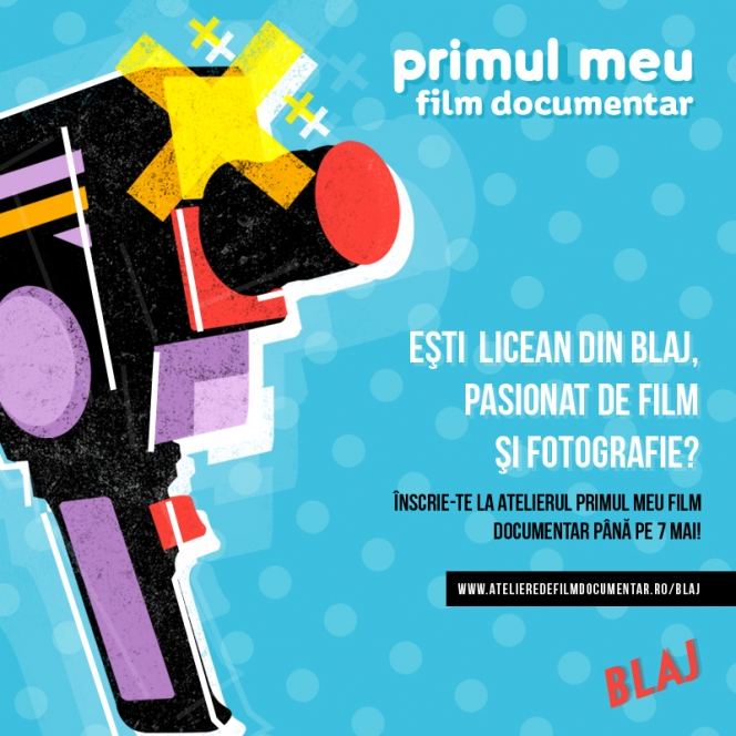 Primul meu film documentar Blaj 2017 Atelier PMFD ediția a XI-a