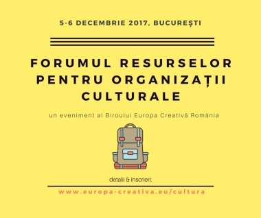 Forumul resurselor pentru organizații culturale (5-6 decembrie 2017, București)