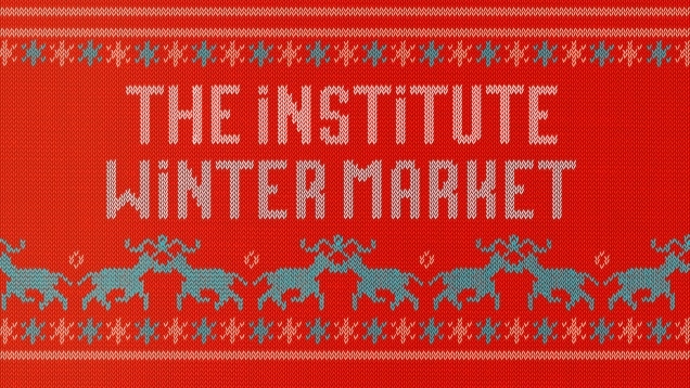 THE INSTITUTE WINTER MARKET