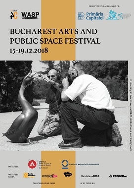 Prima ediție a Bucharest Arts and Public Space Festival începe în data de 15 decembrie 2018