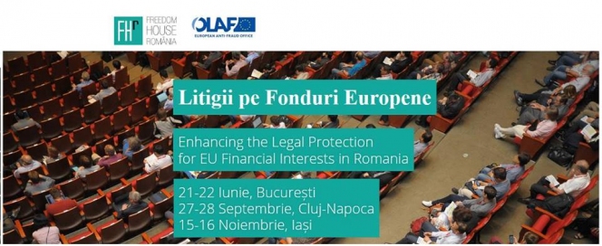 Freedom House România a încheiat proiectul “Enhancing the Legal Protection for EU Financial Interests in Romania”