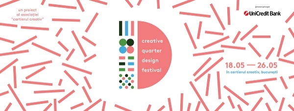 Creative Quarter Design Festival, primul mare festival al Cartierului Creativ, va avea loc in perioada 18-26 mai