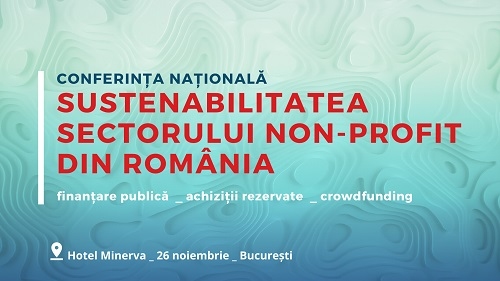 Conferința Sustenabilitatea organizațiilor non-profit din România