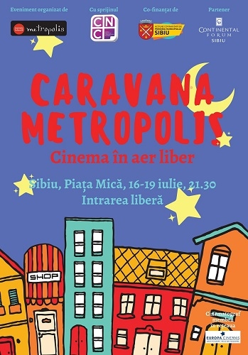Caravana Metropolis #9 revine la Sibiu, în Piața Mică, între 16 și 19 iulie