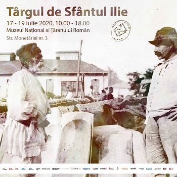 Târgul de Sfântul Ilie // 17 – 19 iulie 2020 // Muzeul Național al Țăranului Român