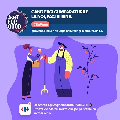 Carrefour România lansează Act For Good, un program prin care atunci când faci cumpărăturile, faci și bine