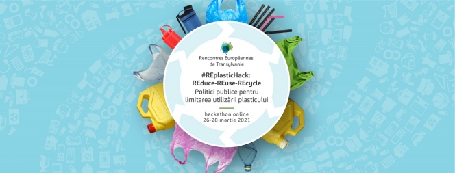 Întâlnirile Europene din Transilvania 2021 #REplasticHack: REduce-REuse-REcycle