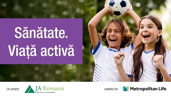 Sănătate. Viață activă – un nou proiect Junior Achievement România, dezvoltat cu sprijinul Metropolitan Life