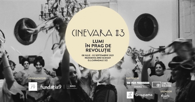 Cinevara #3: lumi în prag de revoluție, 08 iulie - 02 septembrie 2021, Rezidența BRD Scena9