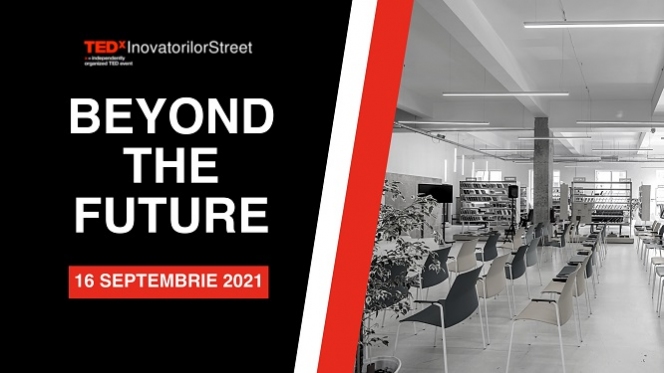 Beyond the Future, primul eveniment marca TEDxInovatorilorStreet, îi îndeamnă pe români la inovație