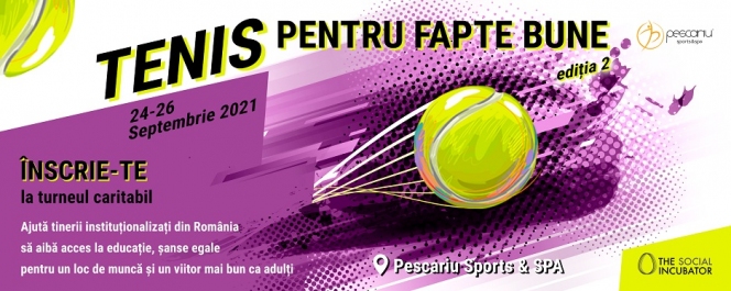 Asociația The Social Incubator lansează cea de a doua etapă a turneului Tenis Pentru Fapte Bune pe 24-26 septembrie