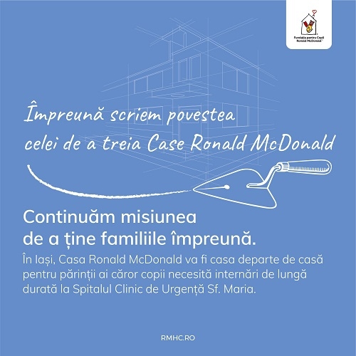 Au început lucrările de construcție la cea de-a treia Casă Ronald McDonald, la Iași