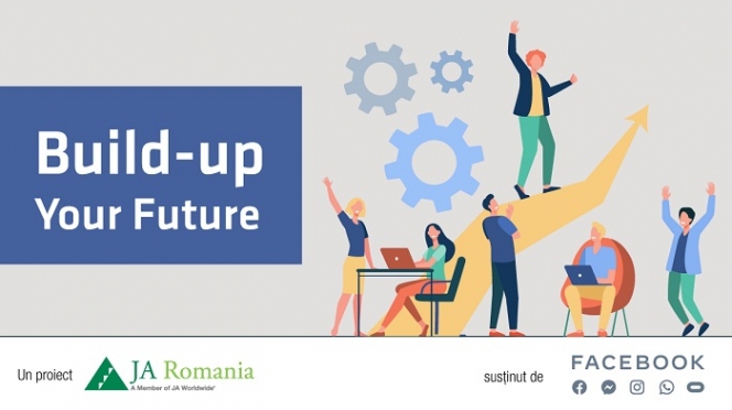 Build-up Your Future – o inițiativă educațională Junior Achievement România și Facebook, dedicată liceenilor