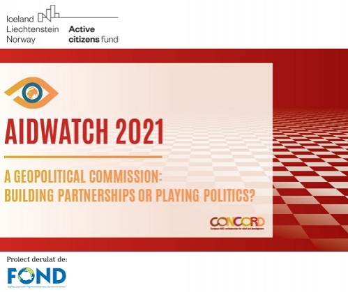 RAPORTUL AIDWATCH 2021 - O comisie geopolitică: consolidarea parteneriatelor sau jocul de-a politica?