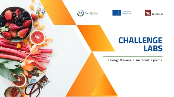 Gestionarea risipei alimentare și accesibilizarea alimentelor sănătoase, provocări discutate în cadrul Challenge Labs