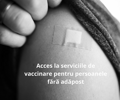 Solicităm autorităților publice acces la serviciile de vaccinare pentru persoanele fără adăpost din București