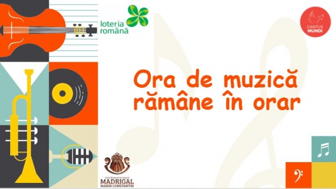 Programul Național Cantus Mundi și Loteria Română au lansat proiectul „Ora de muzică rămâne în orar”