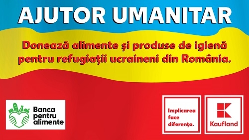 Kaufland România și Rețeaua Națională a Băncilor pentru Alimente organizează o campanie umanitară pentru persoanele refugiate din Ucraina