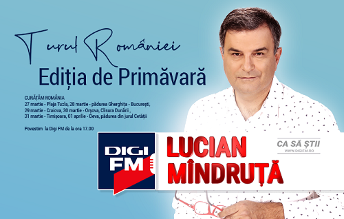 Digi FM dă startul „Turului României - Ediția de primăvară”, cu Lucian Mîndruță și Let’s Do It, Romania!