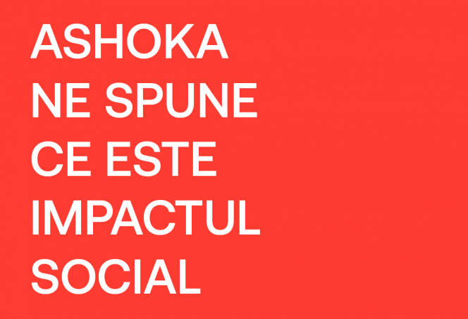 GSC 2022 x Ashoka România: Despre impact și schimbările sistemice