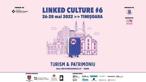 Linked Culture 2022 aduce în discuție bune practici pentru turismul cultural și patrimoniul din România, în contextul TM2023