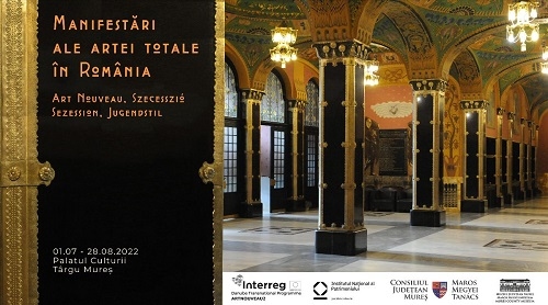 De la 1 iulie și până la 28 august, povestea Art Nouveau-ului din România se spune la Palatul Culturii din Târgu Mureș
