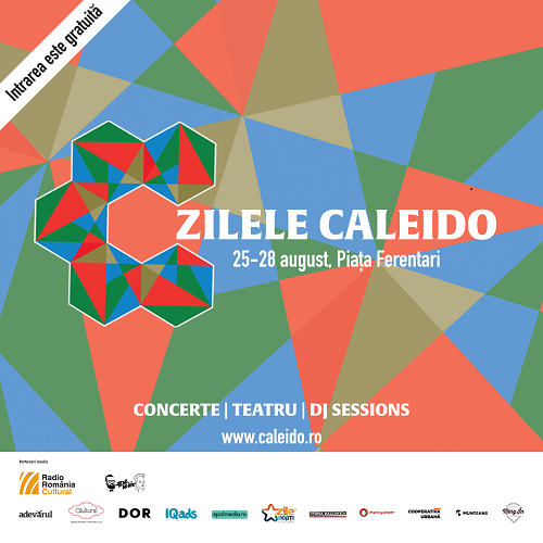 ZILELE CALEIDO - teatru, concerte, DJ și ateliere de educație, creație, meșteșuguri și gastronomie în Ferentari (25 - 28 august)