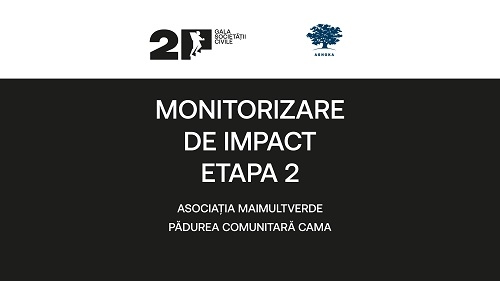 Monitorizare de Impact – Etapa 2 // Pădurea Comunitară Cama