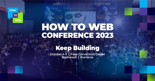 How to Web 2023, principalul eveniment din Europa de Est dedicat start-upurilor și inovării