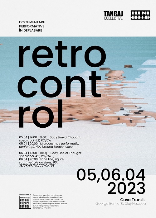 RETROCONTROL – DOCUMENTARE PERFORMATIVE ÎN DEPLASARE