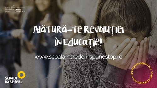 Școala Încrederii, cel mai mare program de transformare a educației din țară,  începe o „Revoluție în Educație” și încurajează românii să spună  „STOP” bullyingului și violenței în școli
