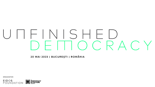 Fundația Eidos, în parteneriat global cu The Democracy and Culture Foundation,   lansează proiectul UNFINISHED DEMOCRACY