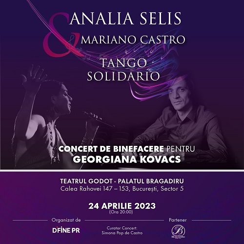 Tango Solidario cu Analia Selis și Mariano Castro: concert caritabil în ritmuri de tango argentinian pentru sprijinul Georgetei Kovacs, supraviețuitoare a cancerului de sân