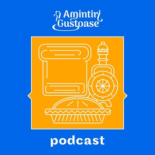 Amintiri Gustoase, cel mai ascultat podcast gastronomic din România