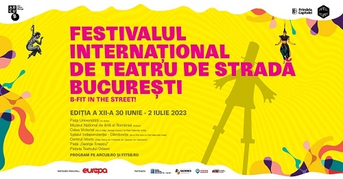 SAVE THE DATE: CEL MAI MARE FESTIVAL DE TEATRU DE STRADĂ DIN ROMÂNIA, B-FIT IN THE STREET! REVINE ÎNTRE 30 IUNIE ŞI 2 IULIE LA BUCUREŞTI