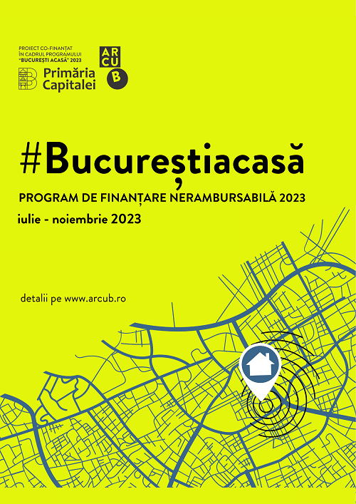 PROGRAMUL „BUCUREŞTI ACASĂ” SUSŢINE PESTE 50 DE PROIECTE CULTURALE CARE SE ÎNTÂMPLĂ ÎN PERIOADA IULIE-NOIEMBRIE ÎN BUCUREŞTI