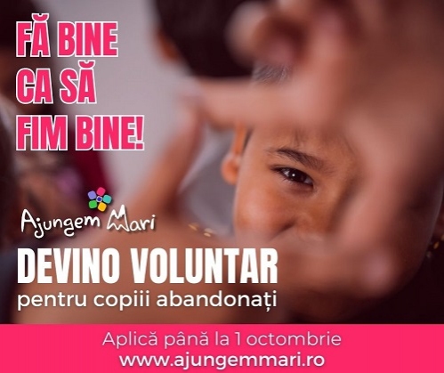 Ajungem MARI caută 1.000 de voluntari care să le fie alături copiilor abandonați. Termenul limită pentru înscrieri este 1 octombrie