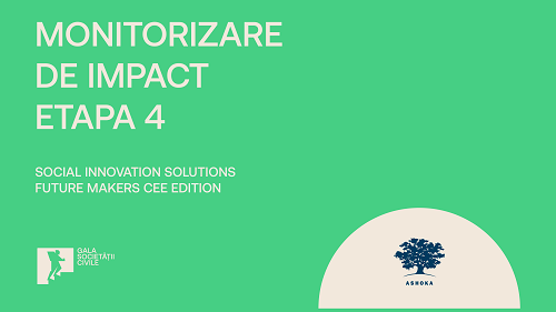 Monitorizare de Impact – Etapa 4 // Future Makers CEE Edition