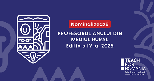 Nominalizări deschise pentru Gala „Profesorul Anului în mediul rural” 2025, organizată de Teach for Romania.